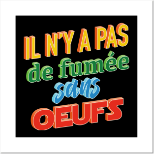 Fumée sans oeufs Posters and Art